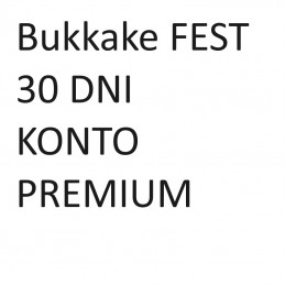 BUKKAKE FEST 30 DNI KONTO...